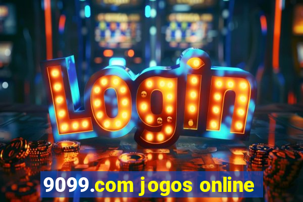 9099.com jogos online